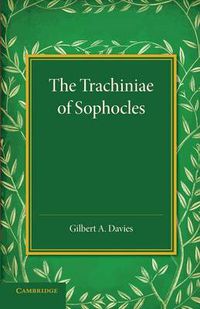 Cover image for The Trachiniae of Sophocles