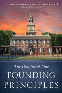 Cover image for The Origins of Our Founding Principles