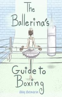 Cover image for The Ballerina's Guide to Boxing