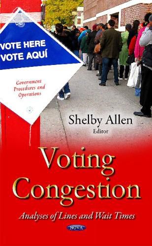 Cover image for Voting Congestion: Analyses of Lines & Wait Times