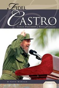 Cover image for Fidel Castro: Cuban President & Revolutionary