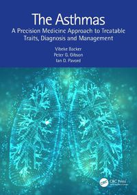 Cover image for The Asthmas: A Precision Medicine Approach to Treatable Traits, Diagnosis and Management