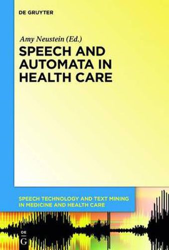 Speech and Automata in Health Care