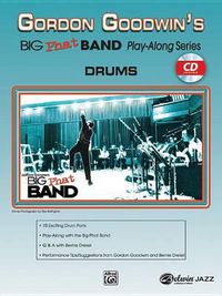 Cover image for Gordon Goodwin's Big Phat Band Play-Along Series: Drums