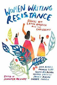 Cover image for Women Writing Resistance: Essays on Latin America and the Caribbean