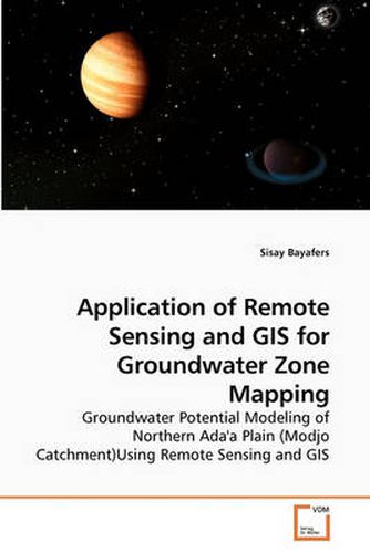 Cover image for Application of Remote Sensing and GIS for Groundwater Zone Mapping