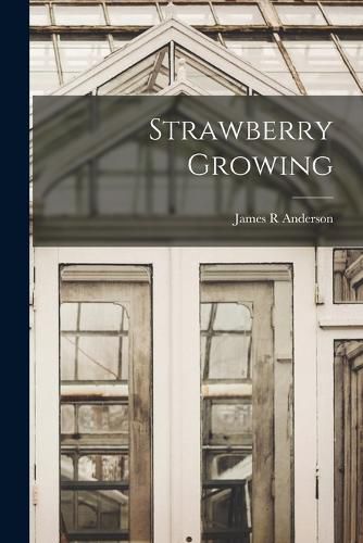 Strawberry Growing