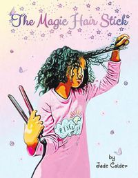 Cover image for The Magic Hair Stick