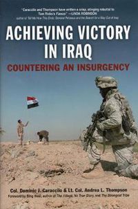 Cover image for Achieving Victory in Iraq: Countering an Insurgery