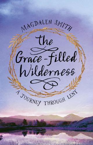 Cover image for The Grace-filled Wilderness: A Journey Through Lent