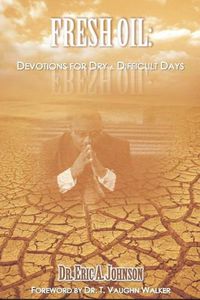 Cover image for Fresh Oil: Devotions for Dry and Difficult Days