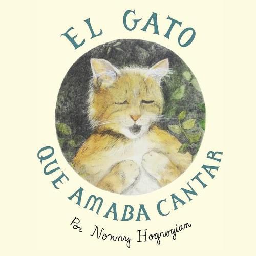 Cover image for The Cat Who Loved to Sing / El Gato Que Amaba Cantar: Spanish Edition