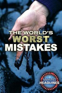 Cover image for The World's Worst Mistakes