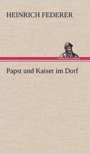 Cover image for Papst Und Kaiser Im Dorf