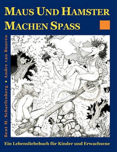 Cover image for Maus und Hamster machen Spass: Ein Lebensliebebuch fur Kinder und Erwachsene