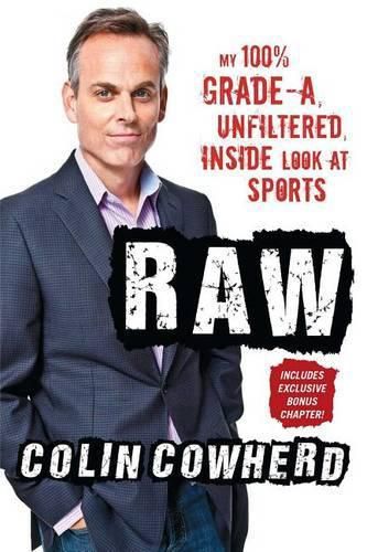 Cover image for Raw: My 100% Grade-A, Unfiltered, Inside Look at Sports