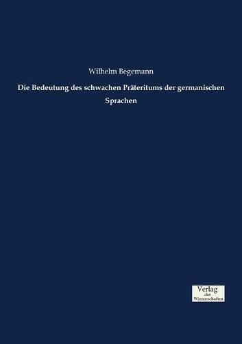 Cover image for Die Bedeutung des schwachen Prateritums der germanischen Sprachen