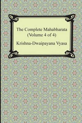 Cover image for The Complete Mahabharata (Volume 4 of 4, Books 13 to 18)