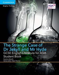 Cover image for GCSE English Literature for AQA The Strange Case of Dr Jekyll and Mr Hyde Student Book