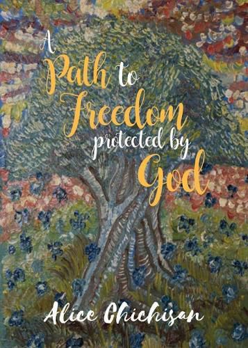 Cover image for A Path to Freedom Protected by God