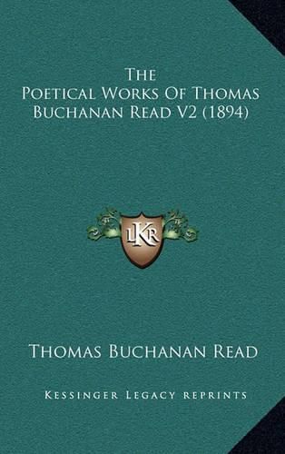 The Poetical Works of Thomas Buchanan Read V2 (1894)