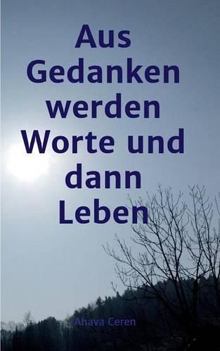 Cover image for aus Gedanken werden Worte und dann Leben