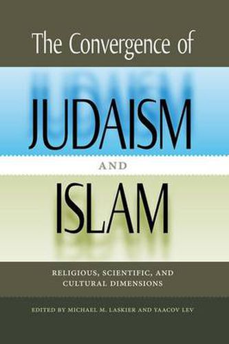 Cover image for The Convergence of Judaism and Islam: Religious, Scientific, and Cultural Dimensions