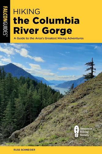 Cover image for Hiking the Columbia River Gorge: A Guide to the Area's Greatest Hiking Adventures