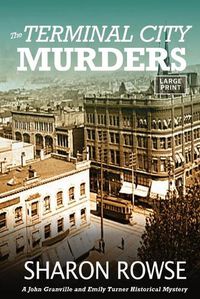 Cover image for The Terminal City Murders: A John Granville & Emily Turner Historical Mystery