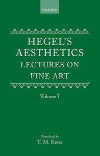 Cover image for Hegel's Aesthetics: Volume 1