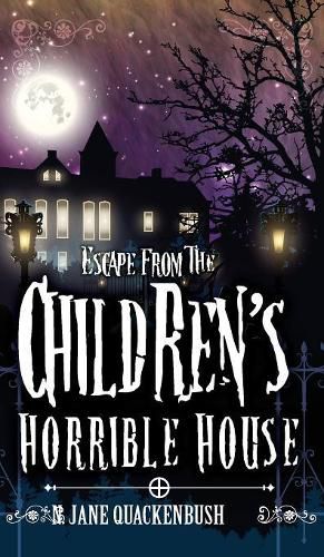 Cover image for Escape From The Children's Horrible House