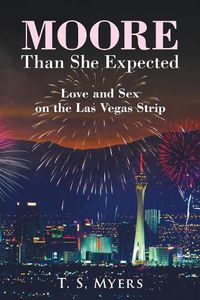 Cover image for Moore Than She Expected: Love and Sex on the Las Vegas Strip