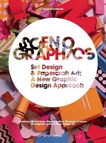 Cover image for Scenographics: Handmade & 3D Graphic Design - A New Approach