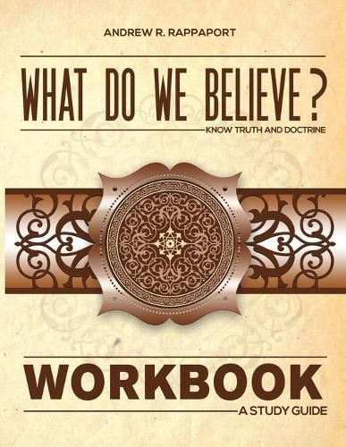 Cover image for What Do We Believe Workbook: A Christian Systematic Theology