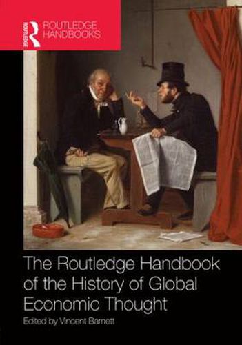 Cover image for Routledge Handbook of the History of Global Economic Thought