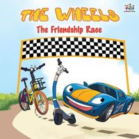 Cover image for The Wheels -The Friendship Race: Children's Picture Book