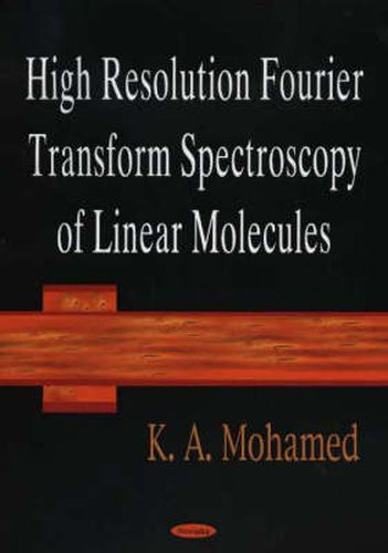 Cover image for High Resolution Fourier Transform Spectroscopy of Linear Molecules