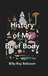 Cover image for A History of My Brief Body