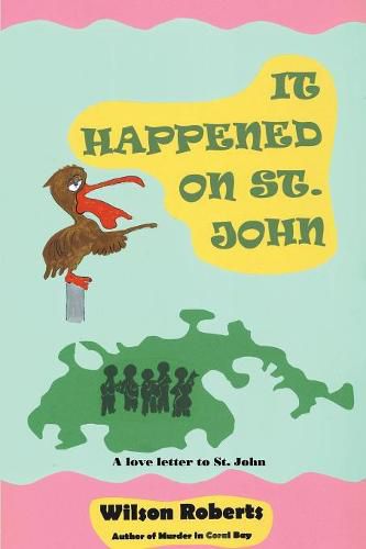 It Happened on St. John: A Tale of the Island