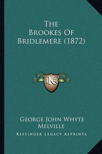 The Brookes of Bridlemere (1872)