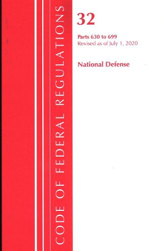 Cover image for Code of Federal Regulations, Title 32 National Defense 630-699, Revised as of July 1, 2020