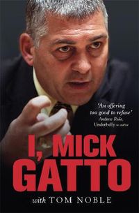 Cover image for I, Mick Gatto