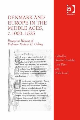 Cover image for Denmark and Europe in the Middle Ages, c.1000-1525: Essays in Honour of Professor Michael H. Gelting