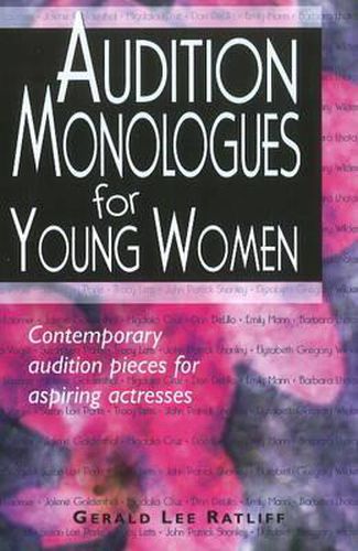 Cover image for Audition Monologues for Young Women: Contemporary Audition Pieces for Aspiring Actresses