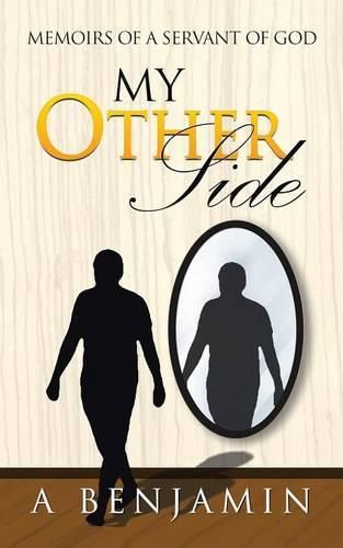 Cover image for My Other Side: Memoirs of a Servant of God