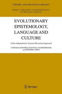 Cover image for Evolutionary Epistemology, Language and Culture: A Non-Adaptationist, Systems Theoretical Approach