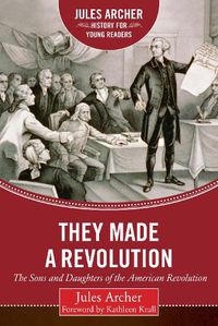 Cover image for They Made a Revolution: The Sons and Daughters of the American Revolution