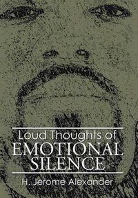 Cover image for Loud Thoughts of Emotional Silence