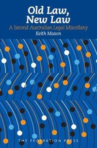 Cover image for Old Law, New Law: A Second Australian Legal Miscellany