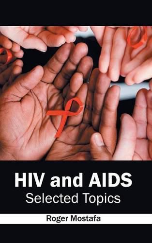 Cover image for HIV and Aids: Selected Topics